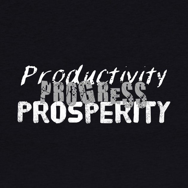 Productivity Progress Prosperity by TLCreate